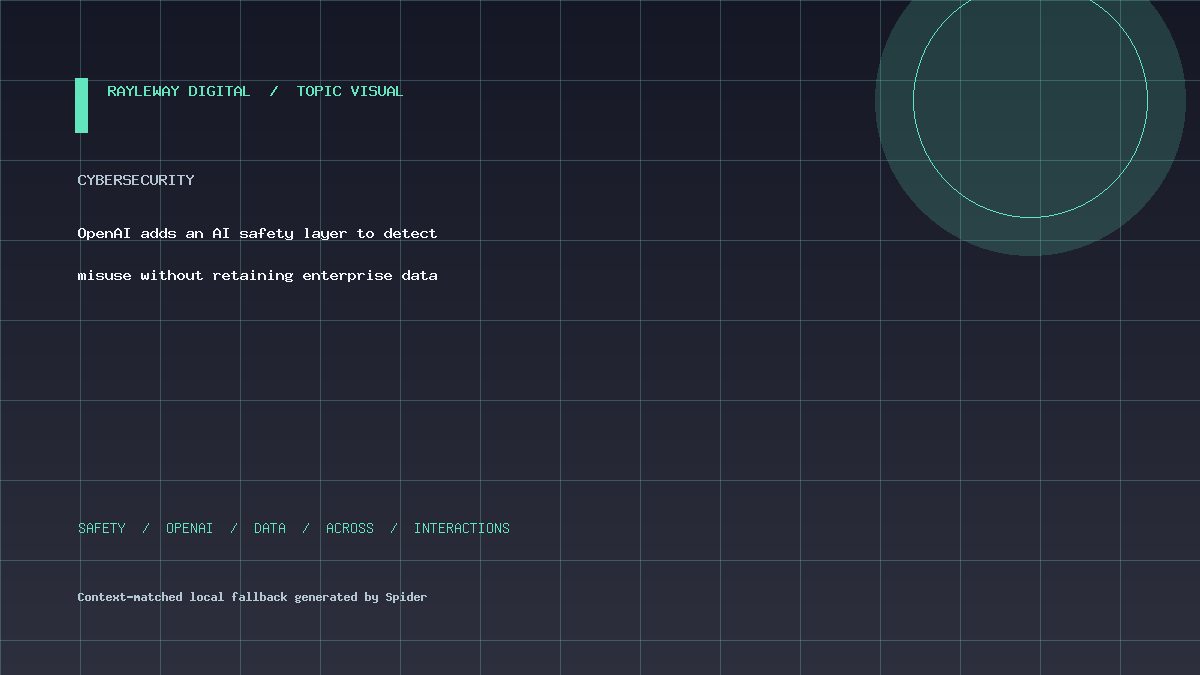 OpenAI adds an AI safety layer to detect misuse without retaining enterprise data