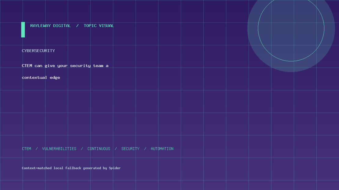CTEM can give your security team a contextual edge