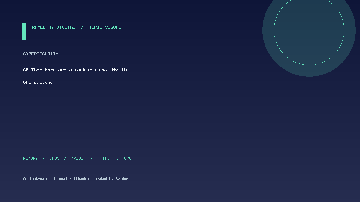 GPUThor hardware attack can root Nvidia GPU systems